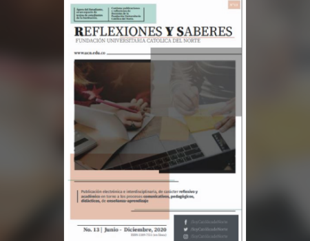 Publicado el Volumen Nº 13 de la Revista Reflexiones y Saberes de la Fundación Universitaria Católica del Norte