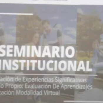 Invitación a participar en el III Seminario Institucional de Experiencias Significativas: Educación Virtual con Sello Propio