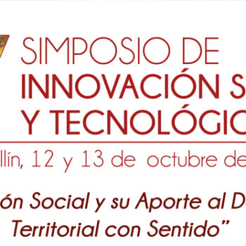 V SIMPOSIO INTERNACIONAL DE INNOVACIÓN SOCIAL Y TECNOLÓGICA: PROMOVIENDO EL DESARROLLO DE LOS TERRITORIOS