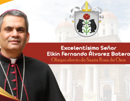 Monseñor Elkin Fernando Álvarez Botero, nuevo Obispo de Santa Rosa de Osos